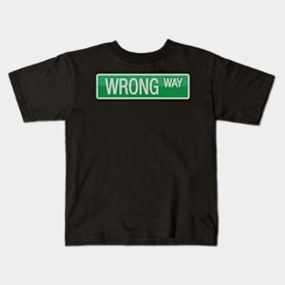 Wrong Way Street Sign T-shirt Kids T-Shirt